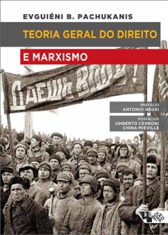 "Teoria geral do direito e marxismo", de Evguiéni Pachukanis